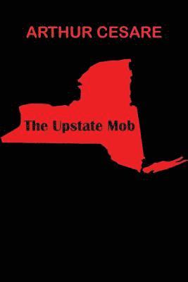 bokomslag The Upstate Mob