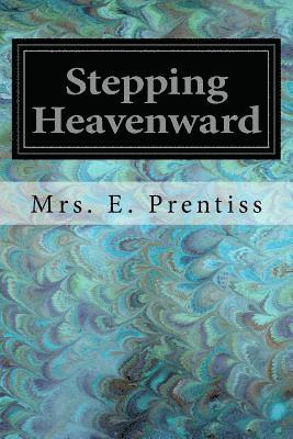 Stepping Heavenward 1