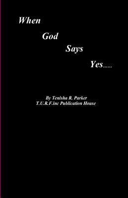 bokomslag When God Says Yes: Episode 1 Season 1