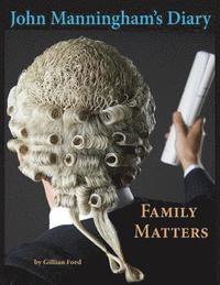 bokomslag John Manningham's Diary: Family Matters