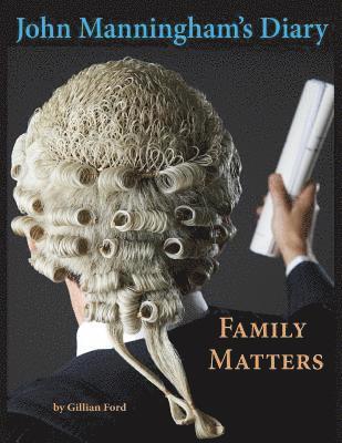 John Manningham's Diary: Family Matters 1