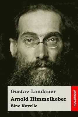 Gustav Landauer - Arnold Himmelheber: Eine Novelle, Häftad. Tillgänglighet: Lägg i varukorg