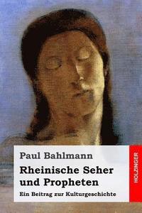bokomslag Rheinische Seher und Propheten: Ein Beitrag zur Kulturgeschichte