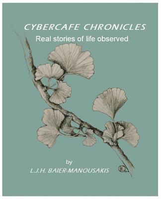 bokomslag Cybercafe Chronicles: Real Stories of Life Observed