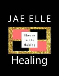 bokomslag Shero In the Making: Healing