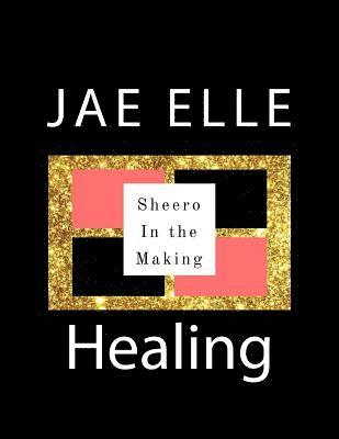 Shero In the Making: Healing 1