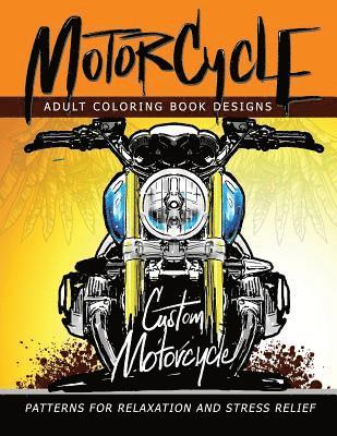 Mindfulness Coloring Artist - MotorCycle Adult Coloring Book Designs: Patterns For Relaxation and Stress relief, Häftad
