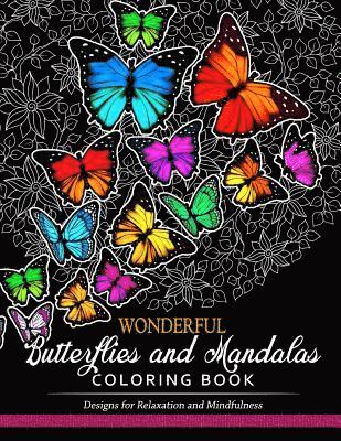 Mindfulness Coloring Artist - Wonderful Butterflies and Mandalas Coloring Book: Designs for Relaxation and Mindfulness, Häftad