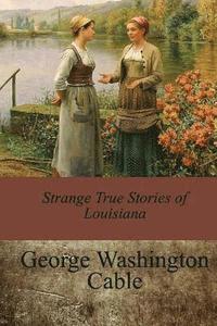 bokomslag Strange True Stories of Louisiana