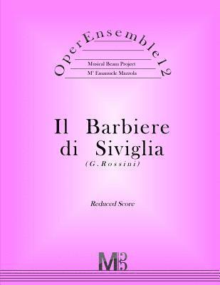 OperEnsemble12, Il Barbiere di Siviglia (G.Rossini): Reduced Score 1