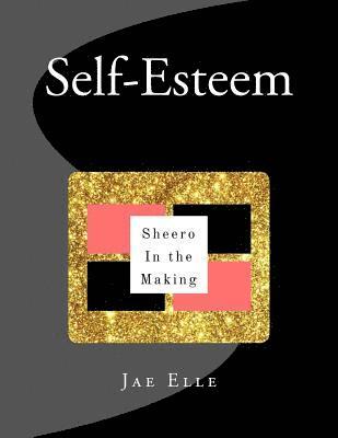 Shero In the Making: Self-Esteem 1