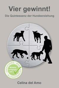bokomslag Vier gewinnt!: Die Quintessenz der Hundeerziehung