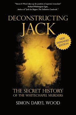 bokomslag Deconstructing Jack: The Secret History of the Whitechapel Murders