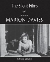 bokomslag The Silent Films of Marion Davies