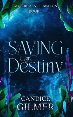 bokomslag Saving Her Destiny: A Mythical Fairy Shifter Story