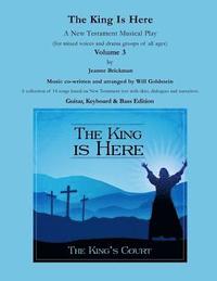 bokomslag The King Is Here: A New Testament Musical Play