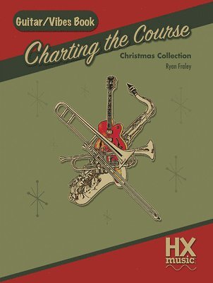 bokomslag Charting the Course Christmas Collection, Guitar / Vibes Book