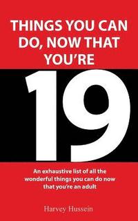 bokomslag Novelty Book - Exciting Things You Can Do, Now That You're 19