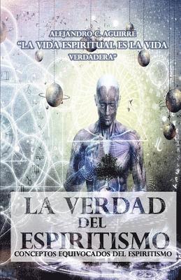bokomslag La verdad del espiritismo: Conceptos equivocados del Espiritismo