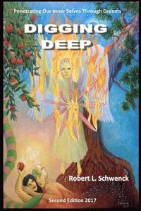 bokomslag Digging Deep: Penetrating Our Inner Selves Through Dreams