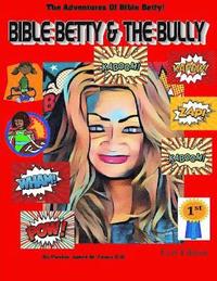 bokomslag Bible Betty And The Bully!: The Adventures Of Bible Betty...