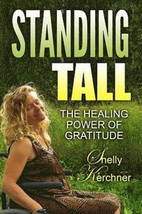 bokomslag Standing Tall: The Healing Power of Gratitude
