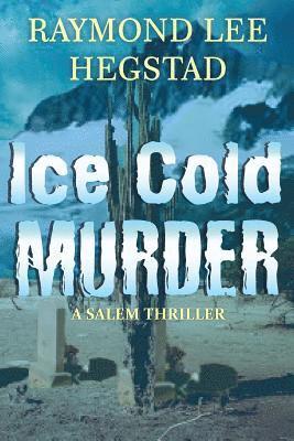 Ice Cold Murder: A thriller which readers will enjoy guessing who done it. 1