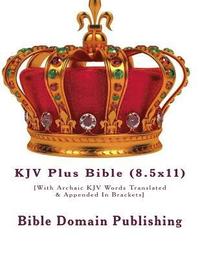 bokomslag KJV Plus Bible (8.5x11): [With Archaic KJV Words Translated & Appended In Brackets]