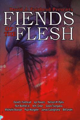 bokomslag David J. Fairhead Presents Fiends of the Flesh