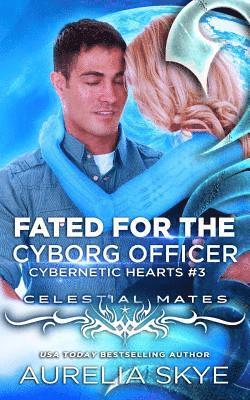 Fated For The Cyborg Officer 1