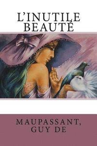 bokomslag L'Inutile Beauté