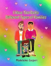 bokomslag I Have Two Dads: Different Types of Families