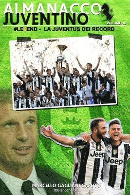 Marcello Gagliani Caputo - #Le6end - La Juventus dei record, Häftad