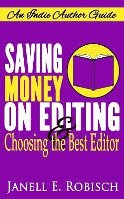 Saving Money on Editing & Choosing the Best Editor: An Indie Author Guide 1