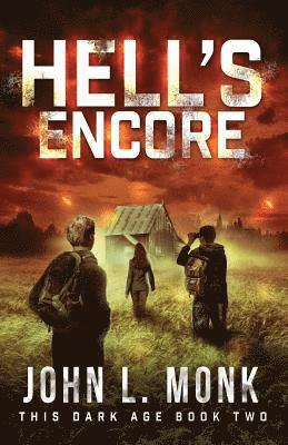 Hell's Encore: A Post-Apocalyptic Survival Thriller 1