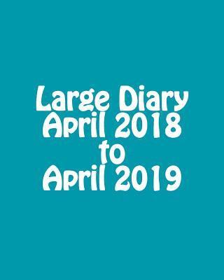 Large Diary April 2018 to April 2019 1