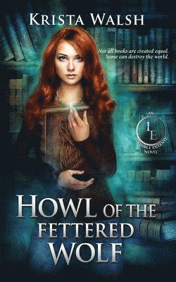 bokomslag Howl of the Fettered Wolf