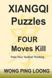 bokomslag Xiangqi Puzzles Four Moves Kill