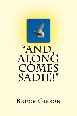 bokomslag "And, Along Comes Sadie!"