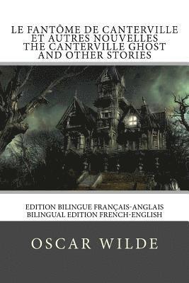 Le fantôme de Canterville / The Canterville ghost: Edition bilingue français-anglais / Bilingual edition French-English 1