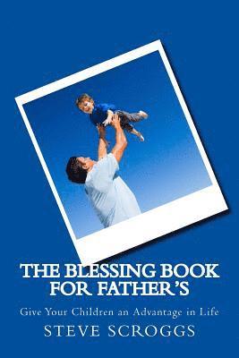 bokomslag The Blessing Book For Father's: On Father's Day, Let your Children Receive a Blessing