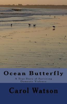 bokomslag Ocean Butterfly: A True Story of Surviving Domestic Violence