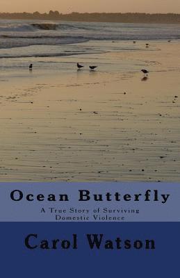 bokomslag Ocean Butterfly: A True Story of Surviving Domestic Violence