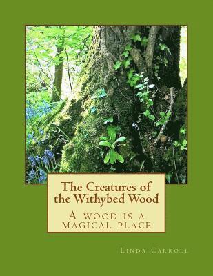 Malcolm F. P. Wade, Linda M. Carroll - The Creatures of the Withybed Wood, Häftad