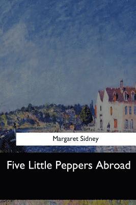 Five Little Peppers Abroad
