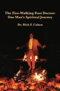 bokomslag The Fire-Walking Foot Doctor: One Man's Spiritual Journey