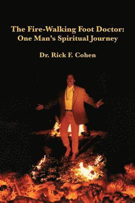 The Fire-Walking Foot Doctor: One Man's Spiritual Journey 1