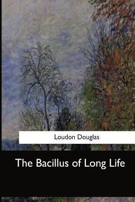 The Bacillus of Long Life 1