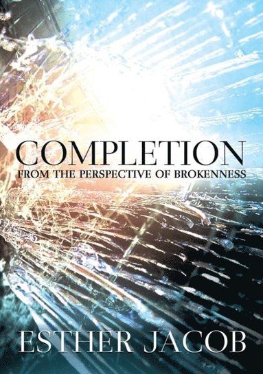 bokomslag Completion: From the Perspective of Brokenness