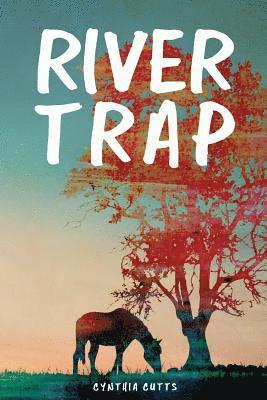 Cynthia Cutts - River Trap, Häftad